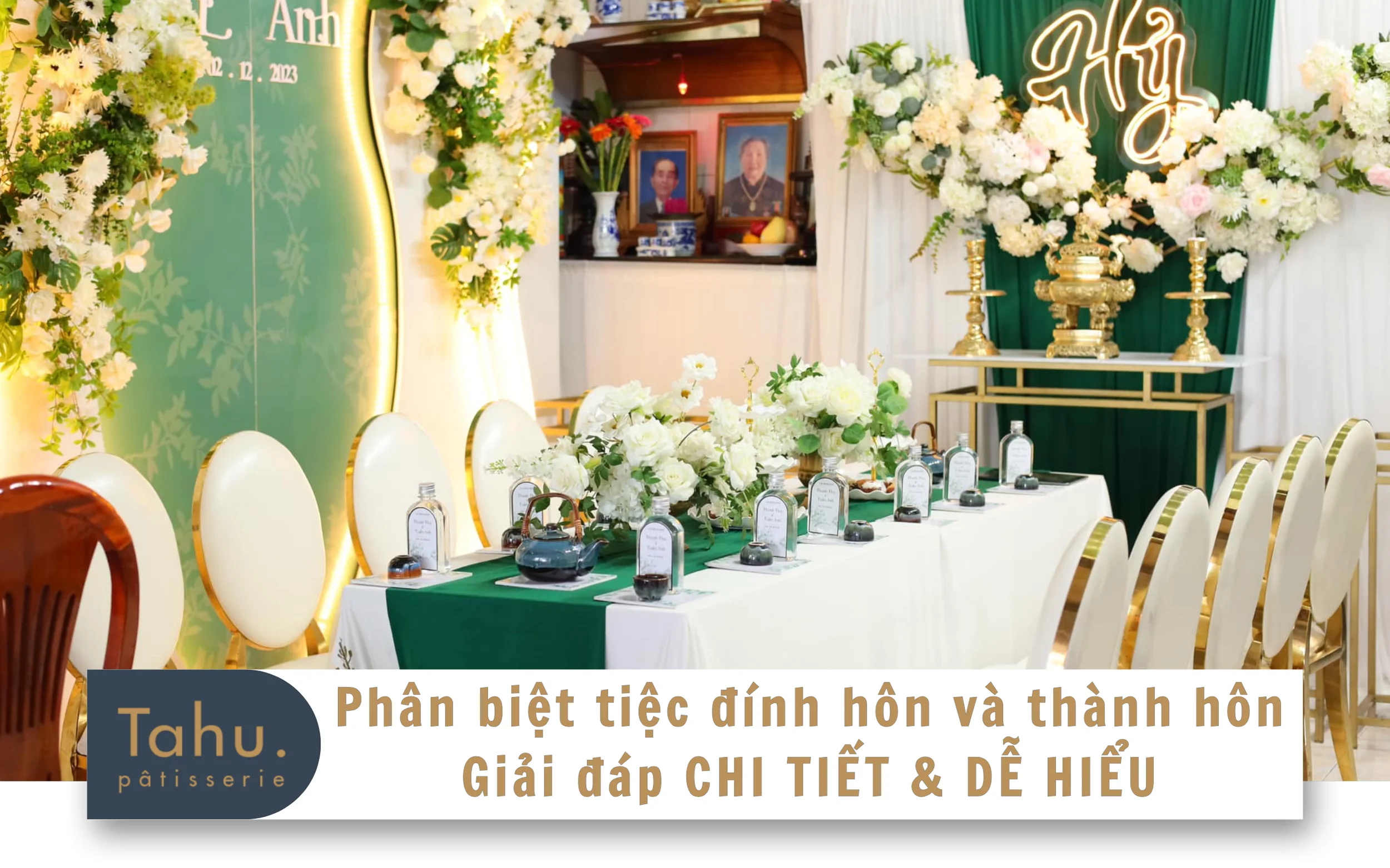 Phân biệt tiệc đính hôn và thành hôn: Khác biệt, cách tổ chức & những lưu ý quan trọng